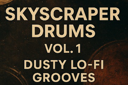 Skyscraper Drums Vol.1 – Dusty Lo-Fi Grooves