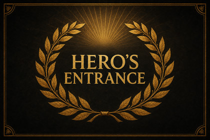 Hero's Entrance