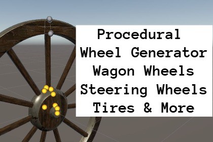 Procedural Wheel Generator - Wagon Wheels, Ship Steering Wheels, Tires & More