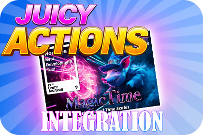 Juicy Actions for Magic Time
