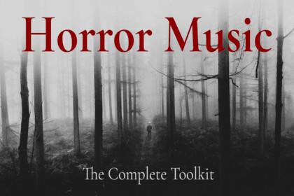Horror Music - The Complete Toolkit