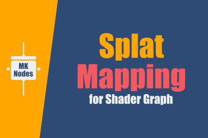 MK Nodes: Splat Mapping & Layered Materials for Shader Graph