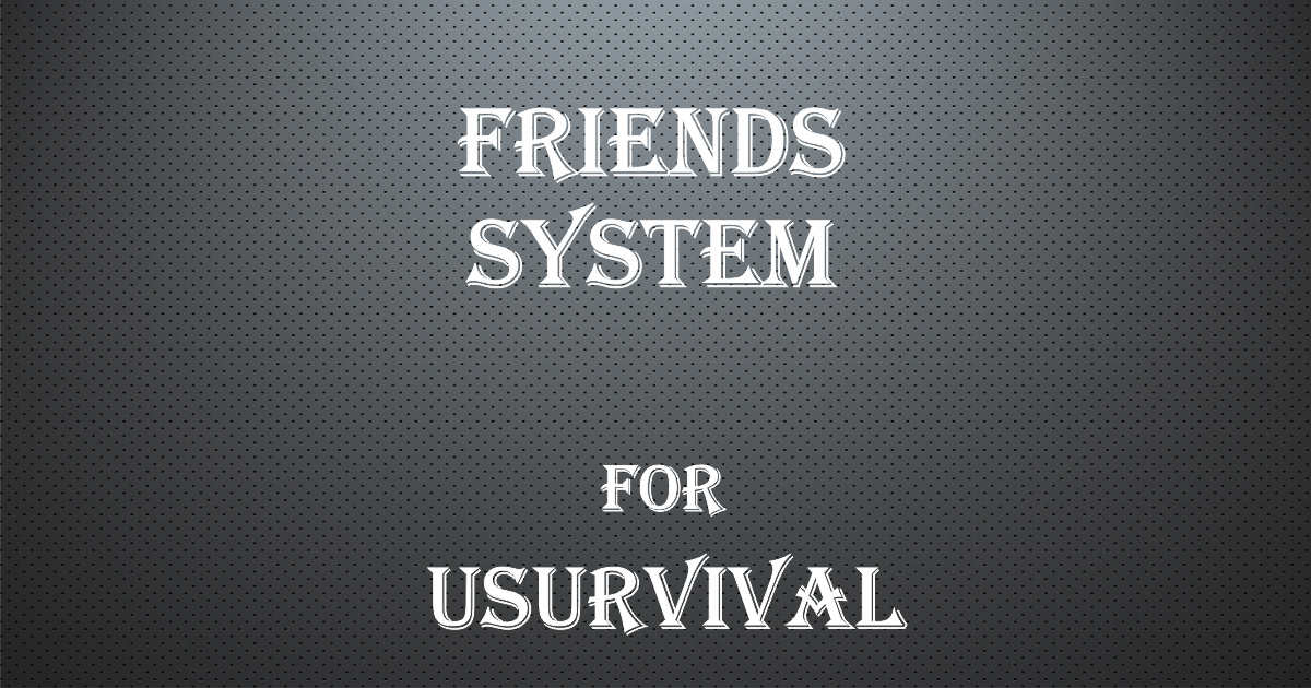 uSurvival : Friends | Integration | Unity Asset Store