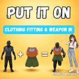 PUT IT ON - Clothing Fitting & Weapon IK