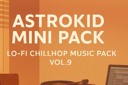 Astrokid Mini Pack - Lo-Fi Chillhop Music Pack VOL.9
