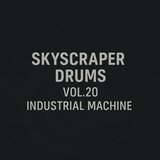 Skyscraper Drums Vol.20 – Industrial Machine