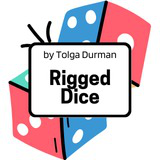 Rigged Dice