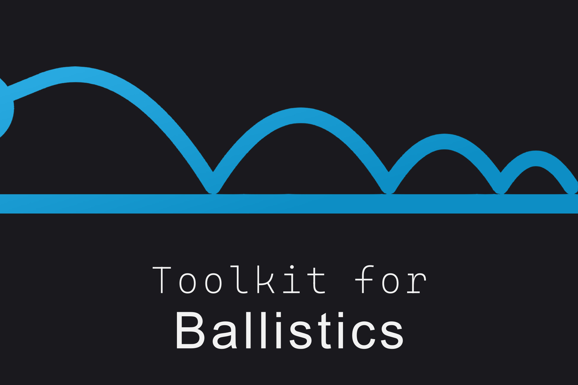 Toolkit for Ballistics 2026