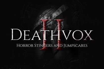 Deathvox II - Horror Jumpscares and Stingers