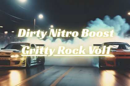 Dirty Nitro Boost Gritty Rock Vol1