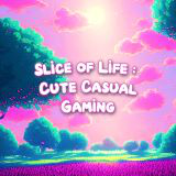 Slice of Life: Cute Casual Gaming Music Pack