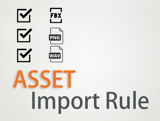 Asset Import Rule | Utilities Tools | Unity Asset Store