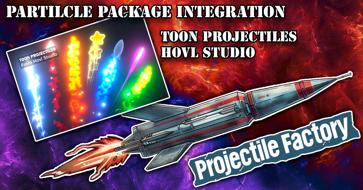 Projectile Factory for Toon Projectiles by Hovl Studio | Spells | Unity ...