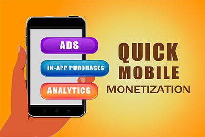 Quick Mobile Monetization