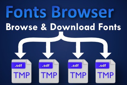 Fonts Browser + TMP Creation