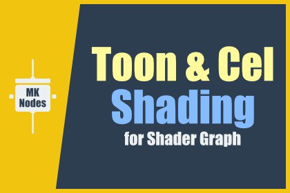 MK Nodes: Toon & Cel Shading for Shader Graph