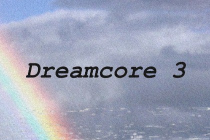 Dreamcore Music 3
