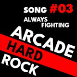 Arcade Hard Rock #03 - Always Fighting