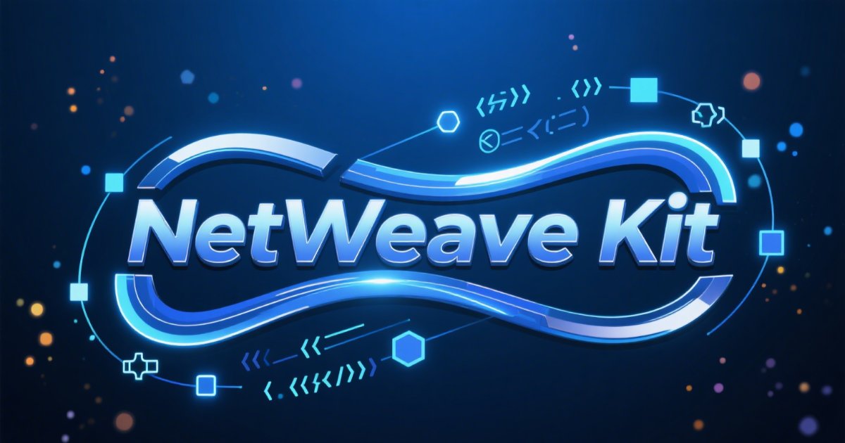 NetWeave Kit X