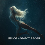 Space Ambient Songs