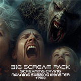 Big Scream Pack - Screaming Crying Moaning Sobbing Monster