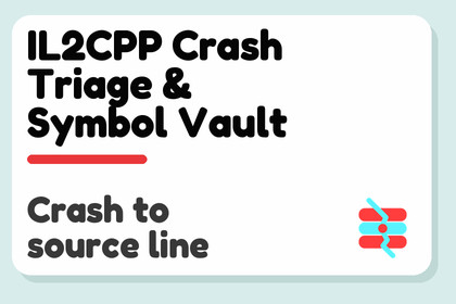 IL2CPP Crash Triage & Symbol Vault