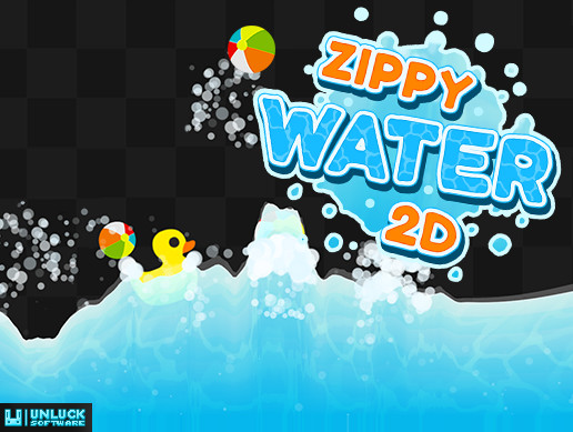 Zippy Water 2D