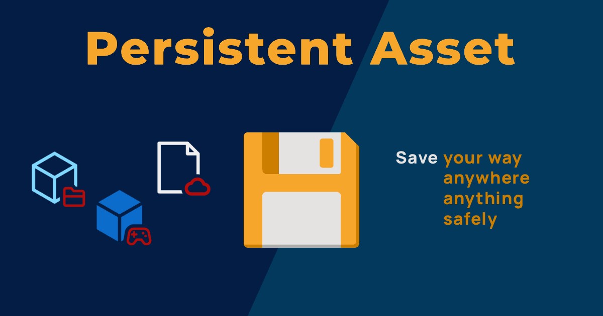 Persistent Asset: Inspector-Driven Save Framework | Utilities Tools ...