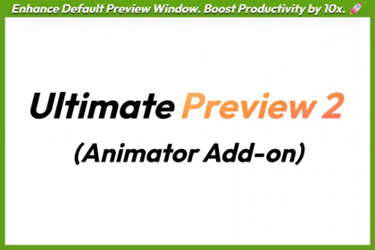 Ultimate Preview 2 – Animator Add-on