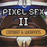 Pixel SFX II: Combat & Weapons