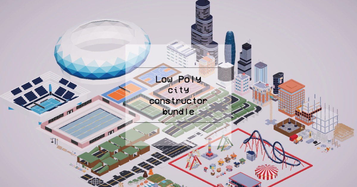3D Low Poly City Constructor Bundle | 3D Environments | Unity Asset Store