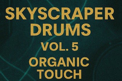 Skyscraper Drums Vol.5 – Organic Touch