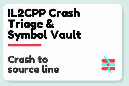IL2CPP Crash Triage & Symbol Vault
