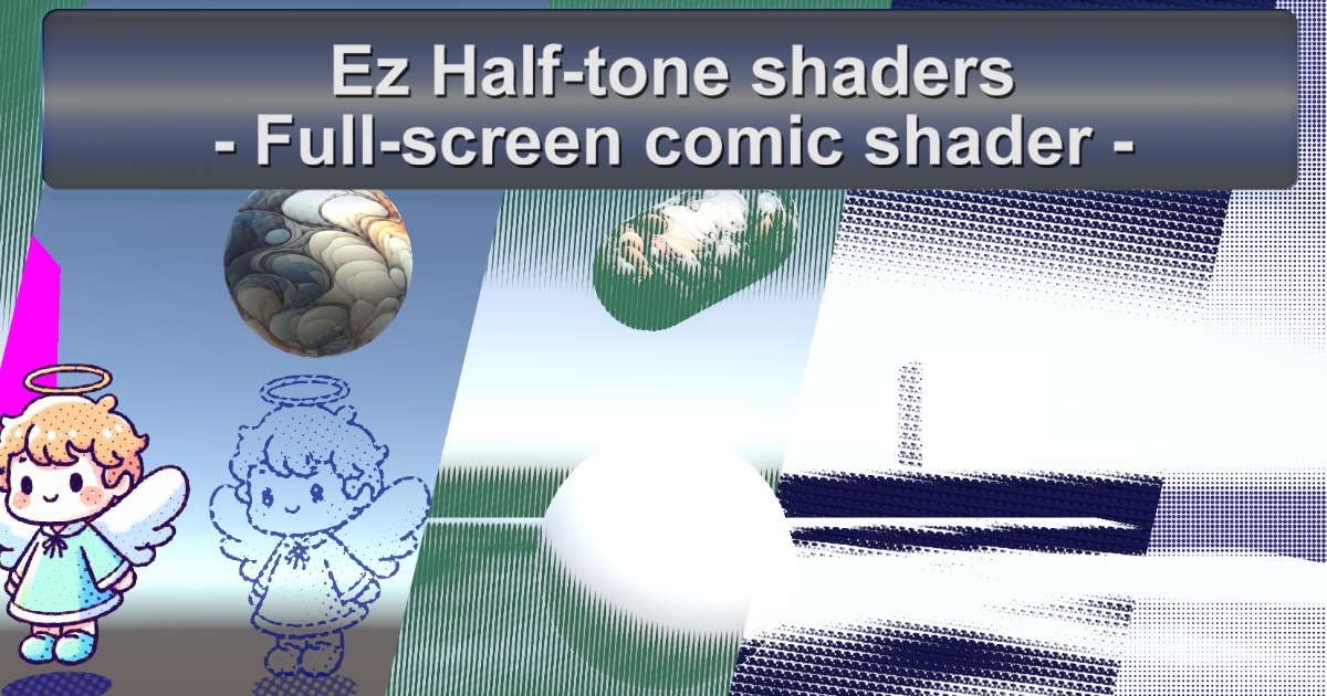 EzHalfTone - Full-screen comic shader - | VFX Shaders | Unity Asset Store
