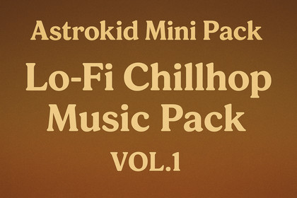 Astrokid Mini Pack - Lo-Fi Chillhop Music Pack VOL.1