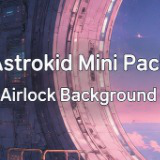 Astrokid Mini Pack - Sci-Fi Airlock Background Music