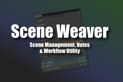Scene Weaver - Scene Management, Notes & Workflow Utility