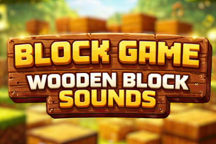 Block Game: Wooden Block Sounds