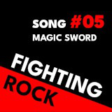 Fighting Rock Song #05 - Magic Sword