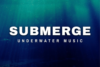 SUBMERGE | Underwater Music