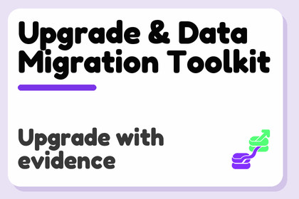 Upgrade & Data Migration Toolkit