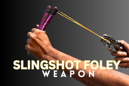 SLINGSHOT WEAPON FOLEY