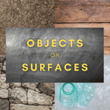 Objects on Surfaces