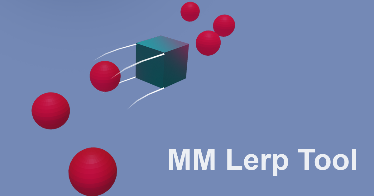 MM Lerp Tool | 动画 工具 | Unity Asset Store