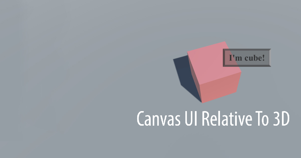 Canvas UI Relative To 3D | GUI Tools | Unity Asset Store