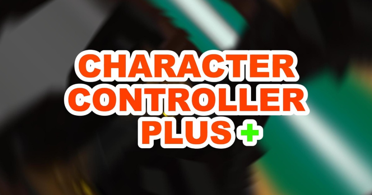 Character Controller Plus | Game Toolkits | Unity Asset Store