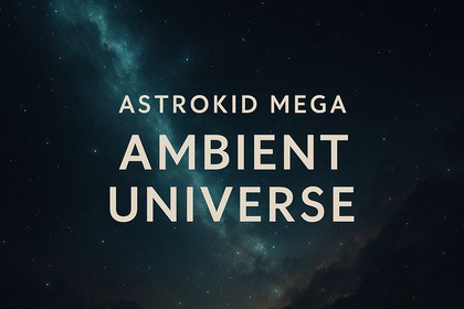 Astrokid Mega – Ambient Universe