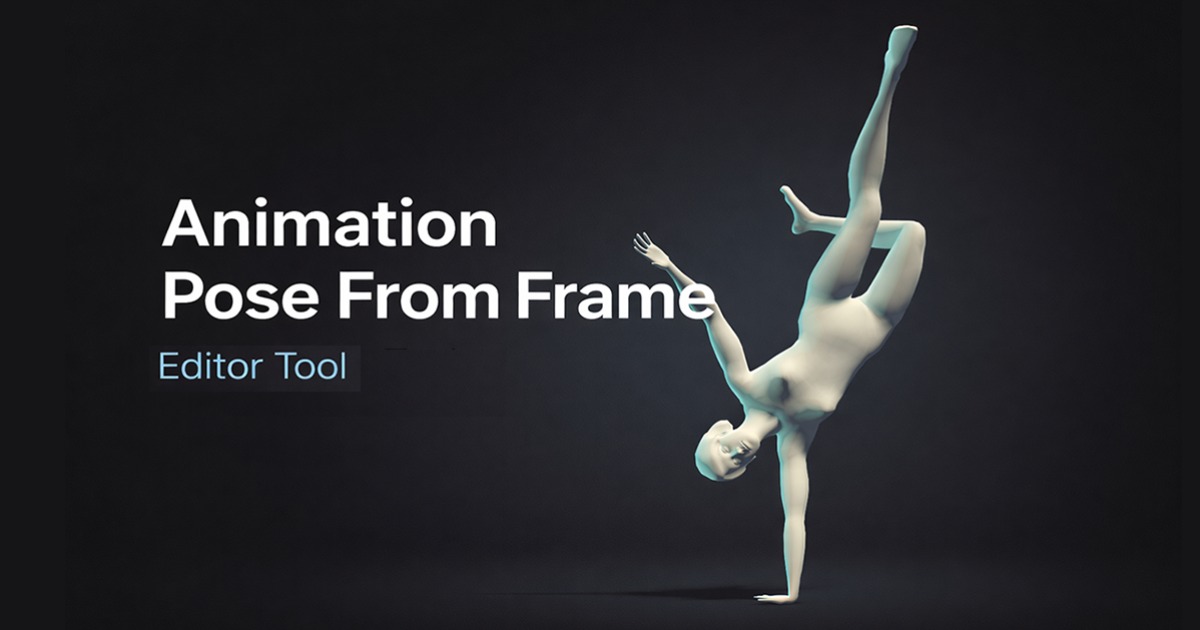 Animation Pose From Frame | Animation Tools | Unity Asset Store