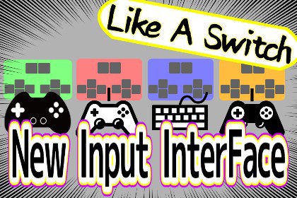 New Input Interface Like A Switch