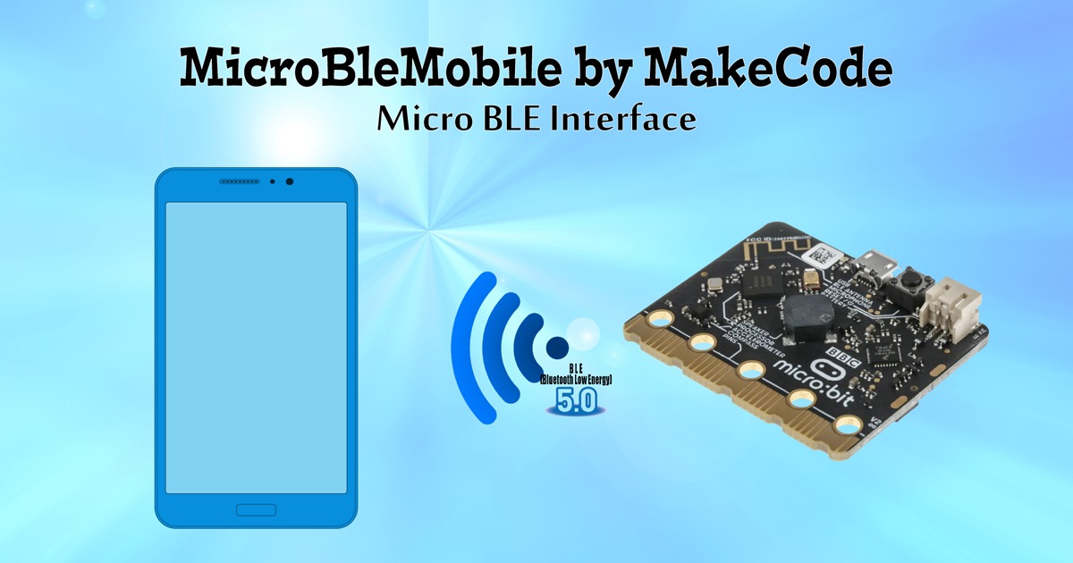 Microblocks Ble Examples MicroBleMobile by MakeCode - Micro BLE Interface | Input Management ...
